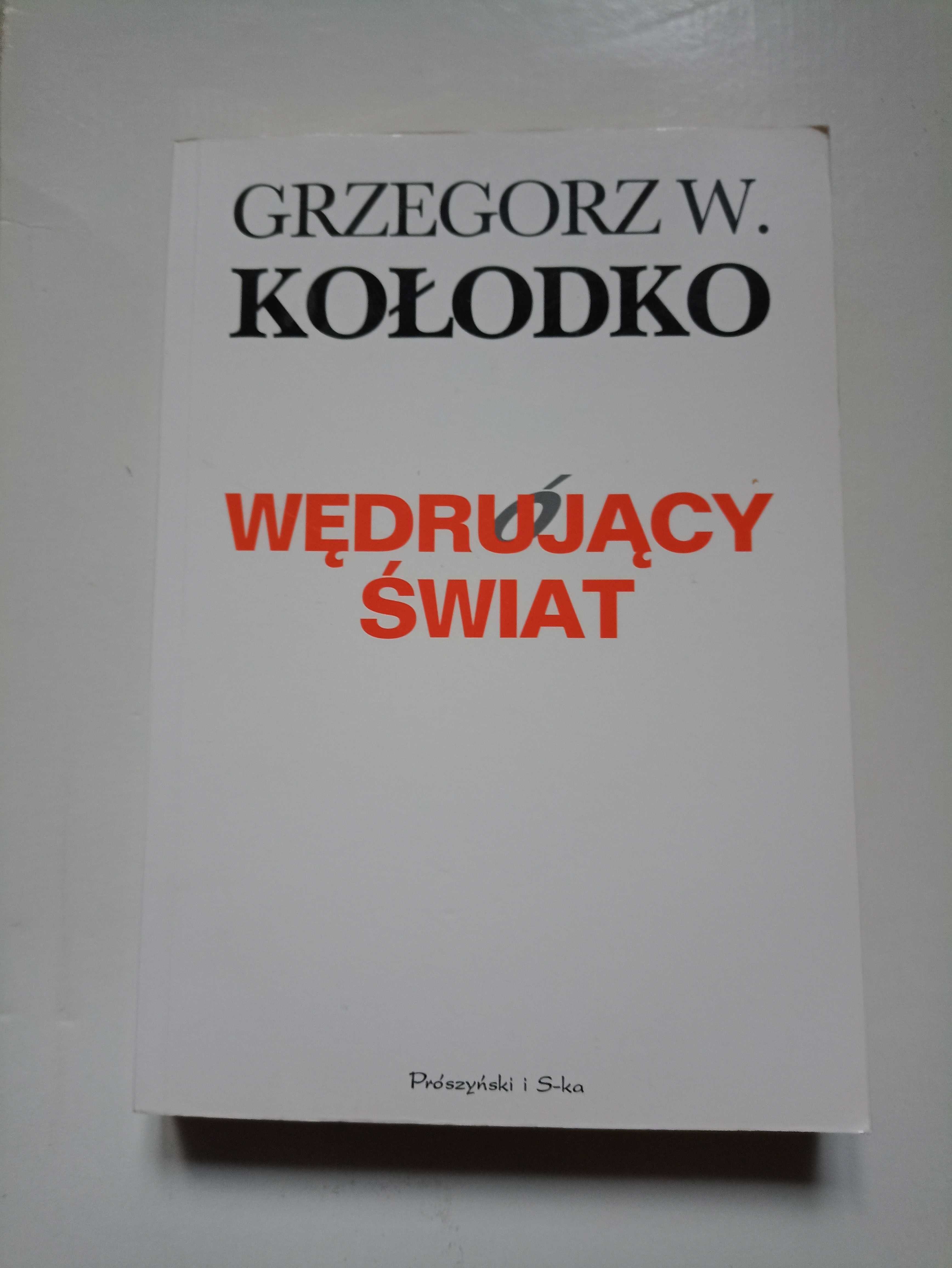 " Wędrujący świat " Grzegorz W. Kołodko - ekonomia