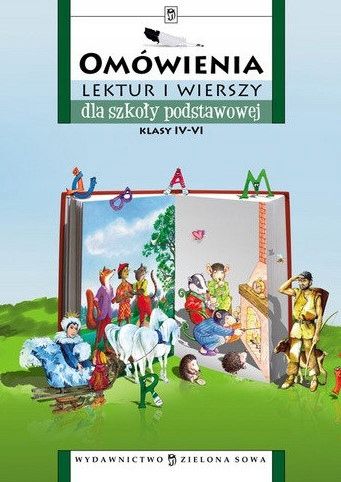 Omówienia Lektur I Wierszy Dla Szkoły Podstawowej Dla Klas Iv - Vi