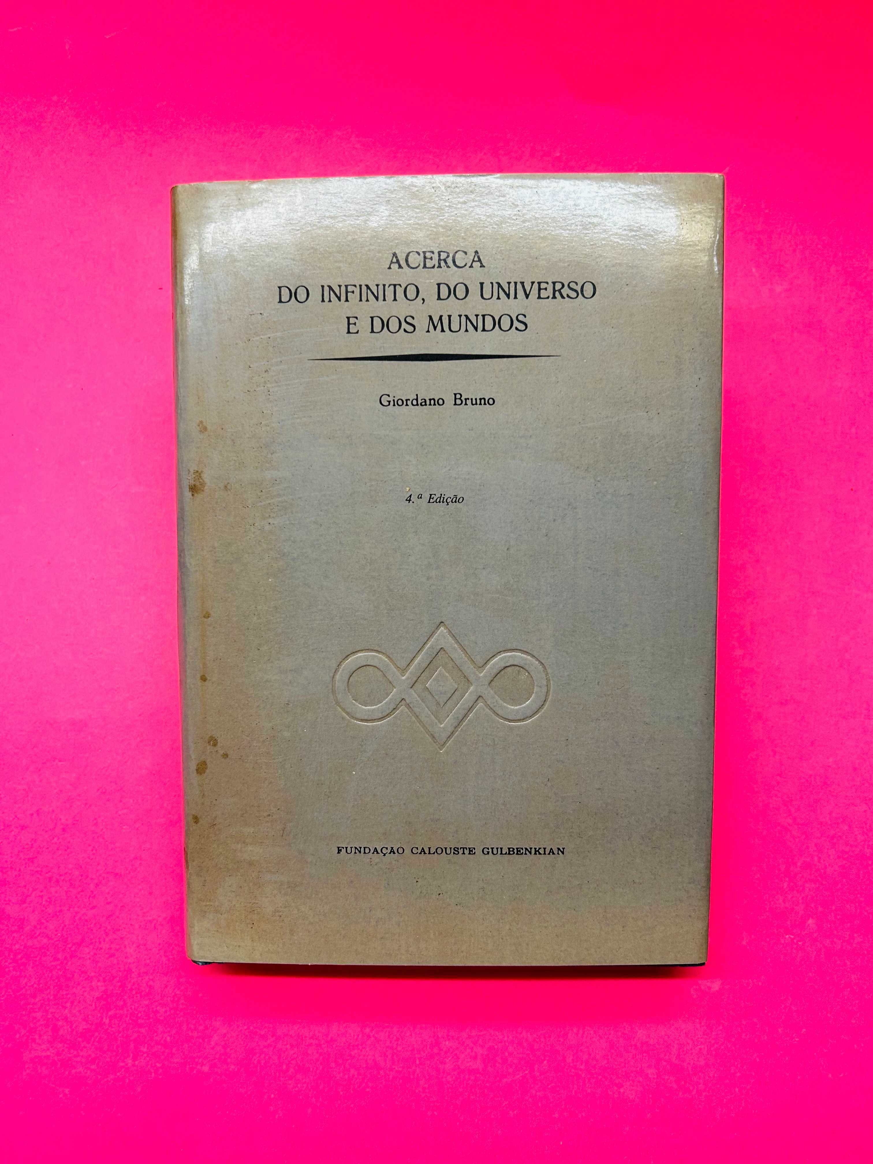 Acerca do Infinito, do Universo e dos Mundos - Giordano Bruno