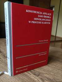 Konstrukcja apelacji jako środka odwoławczego w procesie karnym Świeck