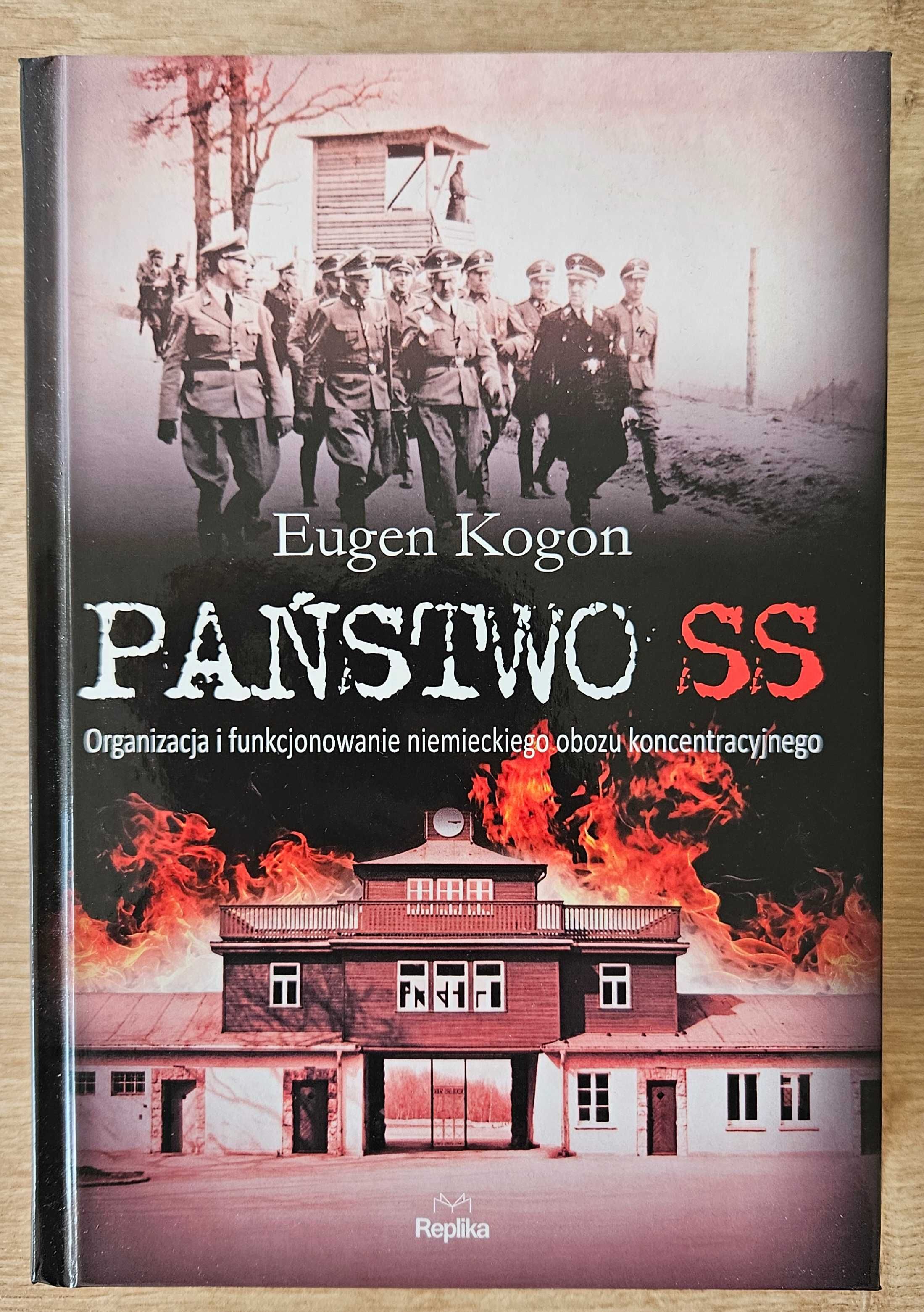 Państwo SS Organizacja i funkcjonowanie niemieckiego obozu koncentracj