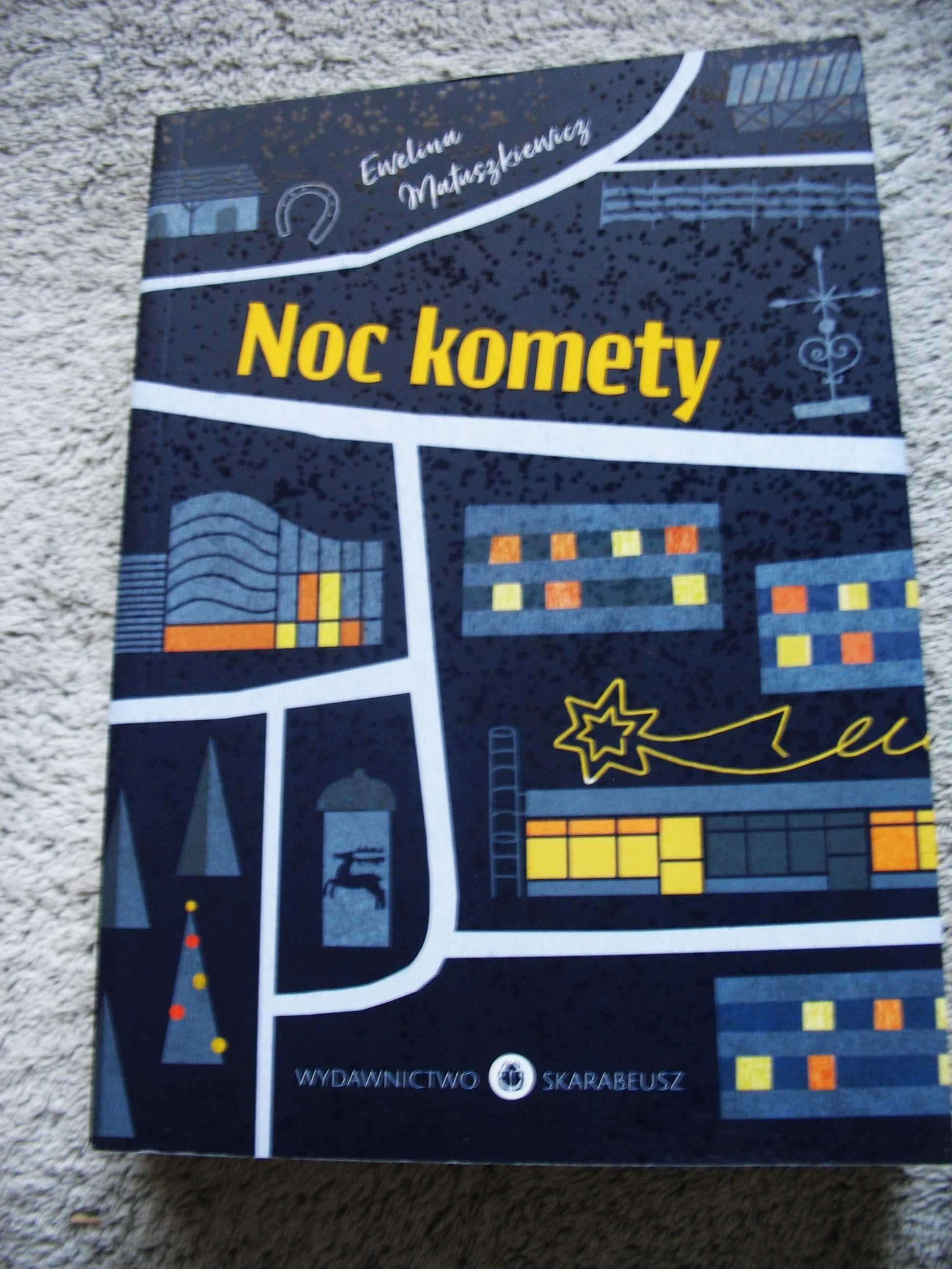 Noc komety Ewelina Matuszkiewicz