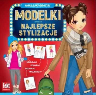 Fakt kolorowanki. Modelki. Najlepsze stylizacje - praca zbiorowa