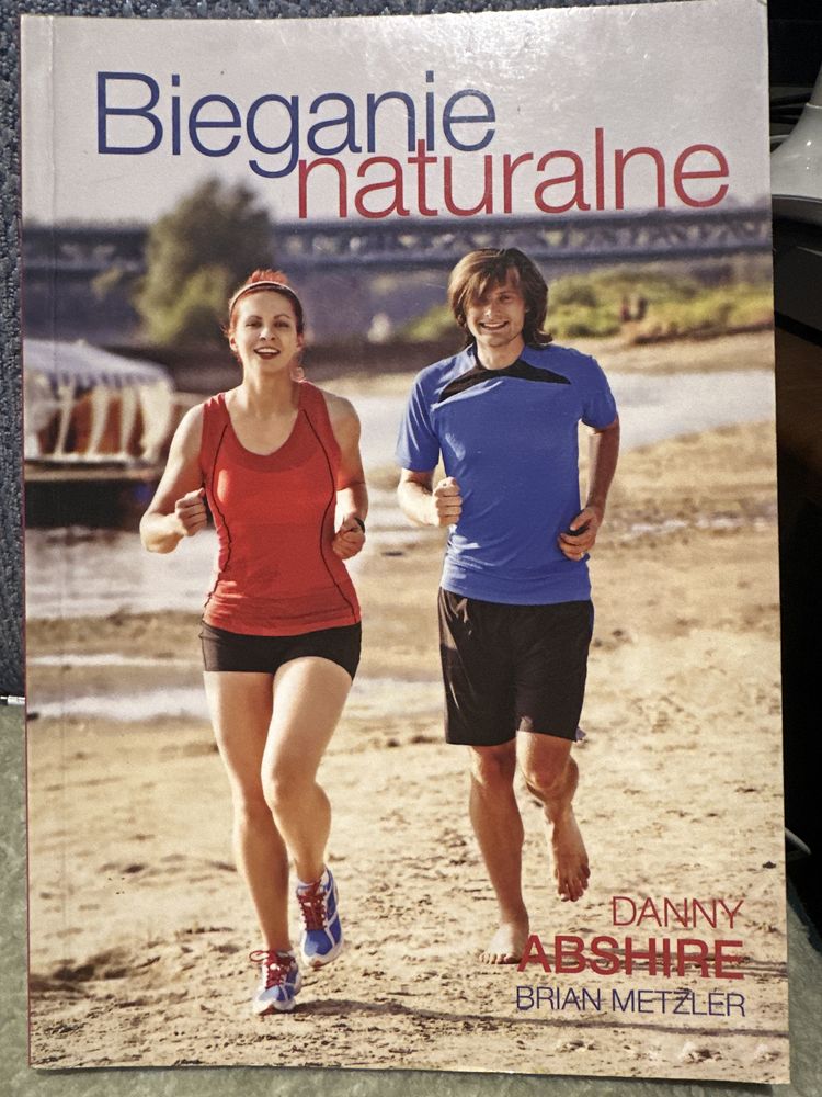 Bieganie naturalne - Danny Abshire / Brian Metzler