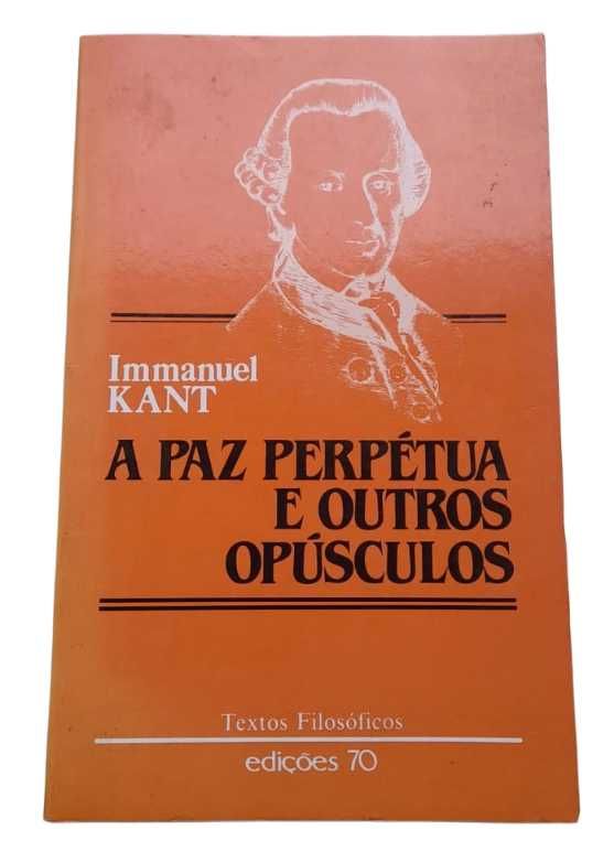 A Paz Perpétua e Outros Opúsculos, de Immanuel Kant