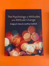 The Psychology of Attitudes and Attitude Change - G.R. Maio/G. Haddock
