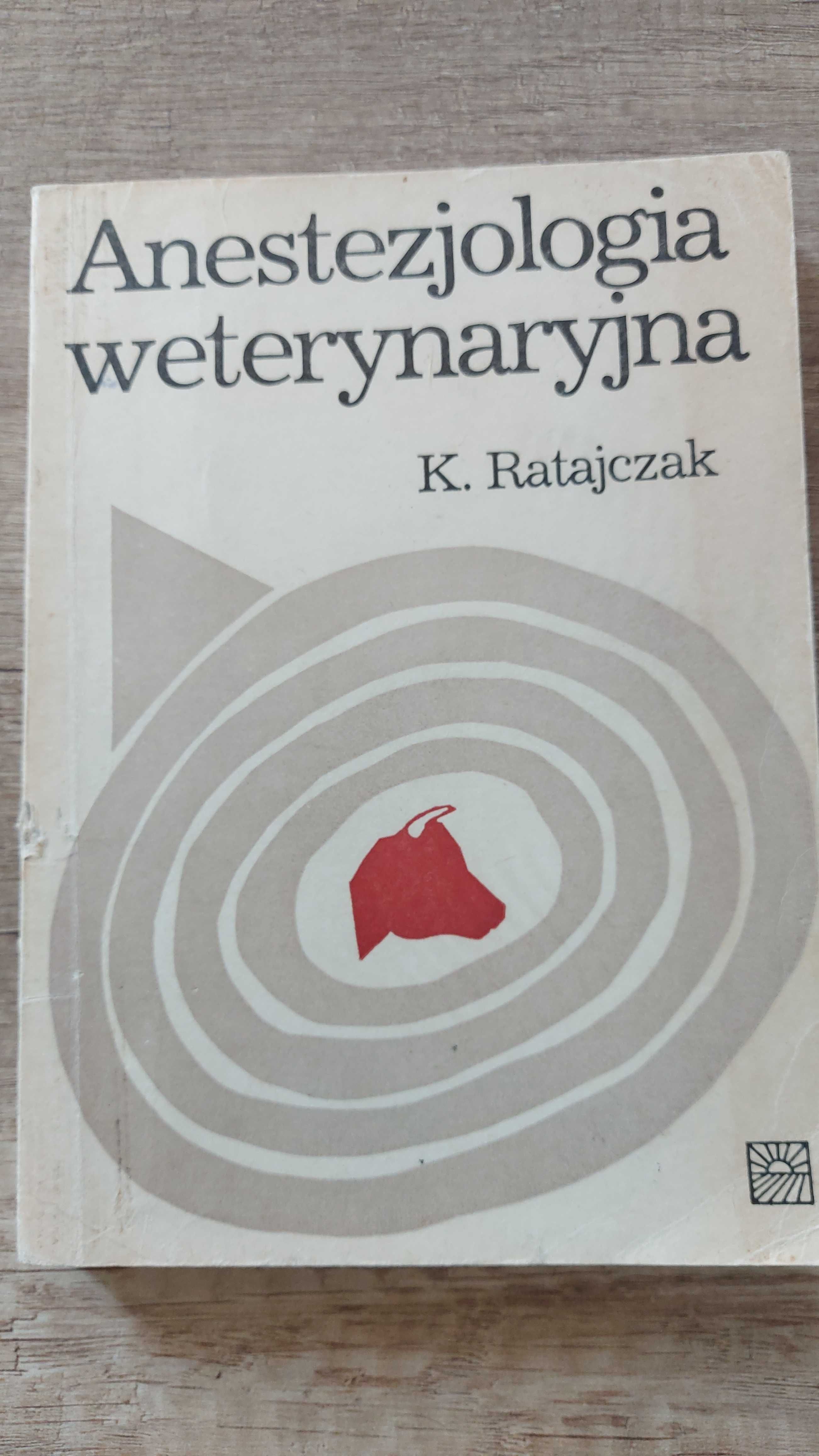 Anestezjologia weterynaryjna- K.Ratajczak
