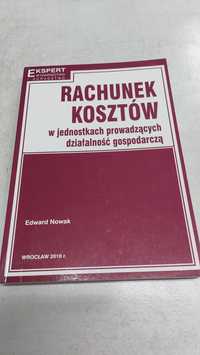 Rachunek kosztów w jednostkach prowadzących działalność gosp. E. Nowak