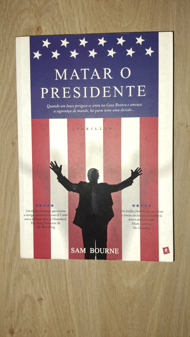 Matar o Presidente de Sam Bourne