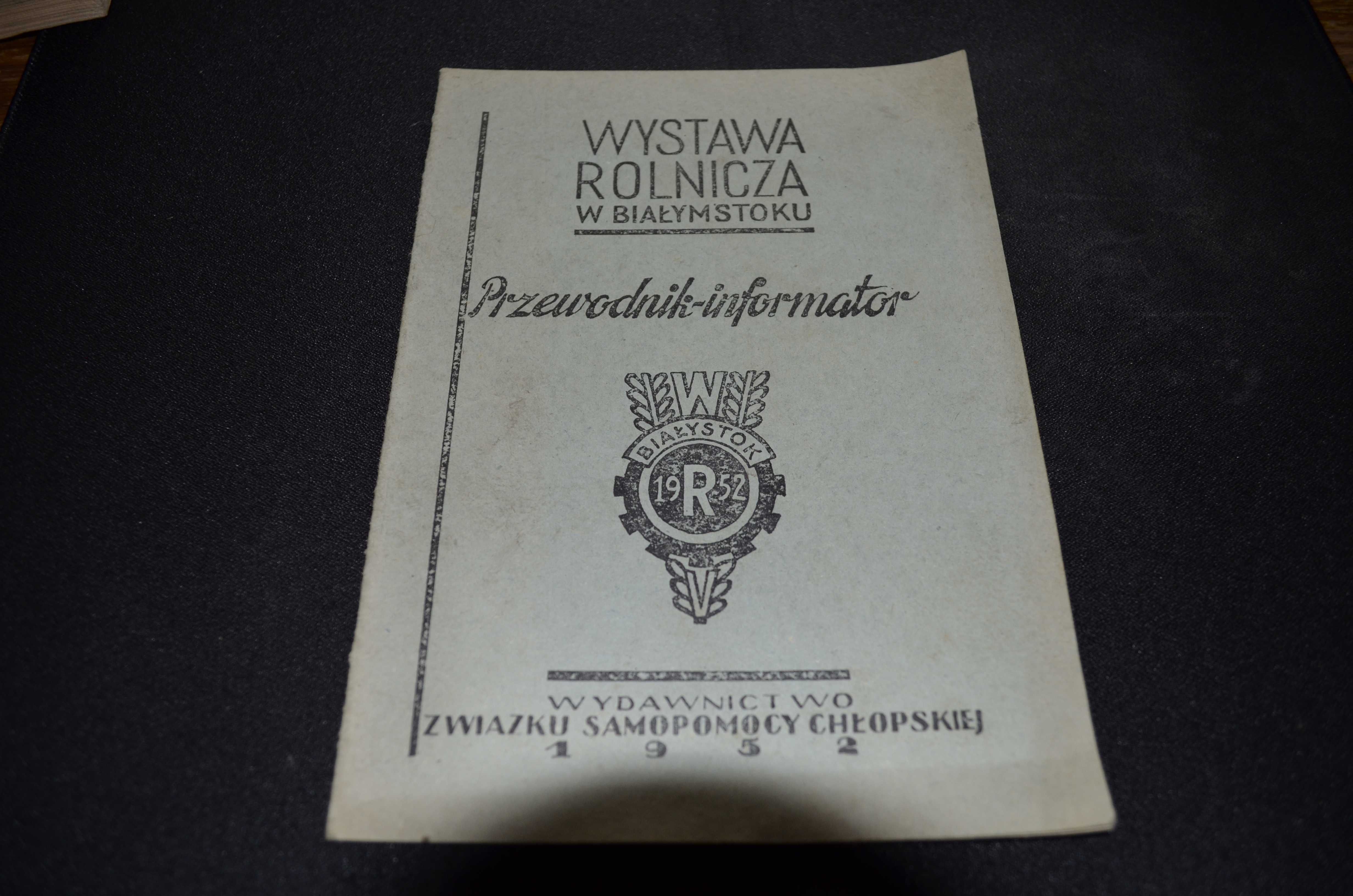 Wystawa rolnicza w Białystok 1952 przewodnik informator