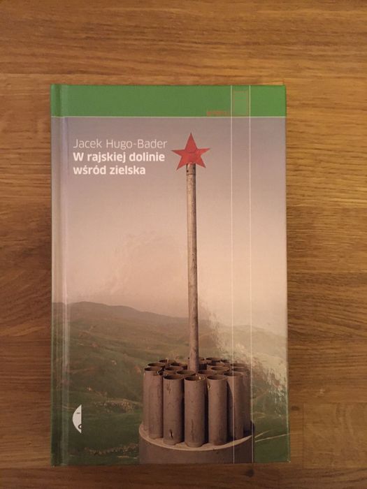 książka "W rajskiej dolinie wśród zielska" J. Hugo-Bader