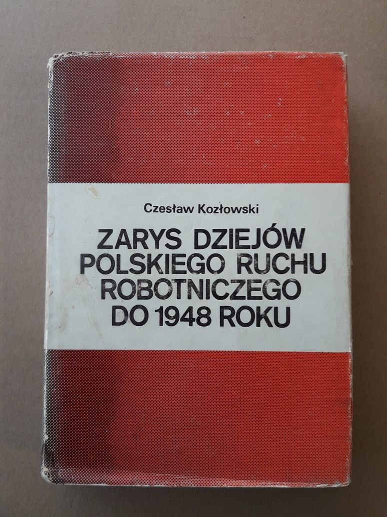 Zarys dziejów Polskiego ruchu robotniczego do roku 1948 - Kozłowski