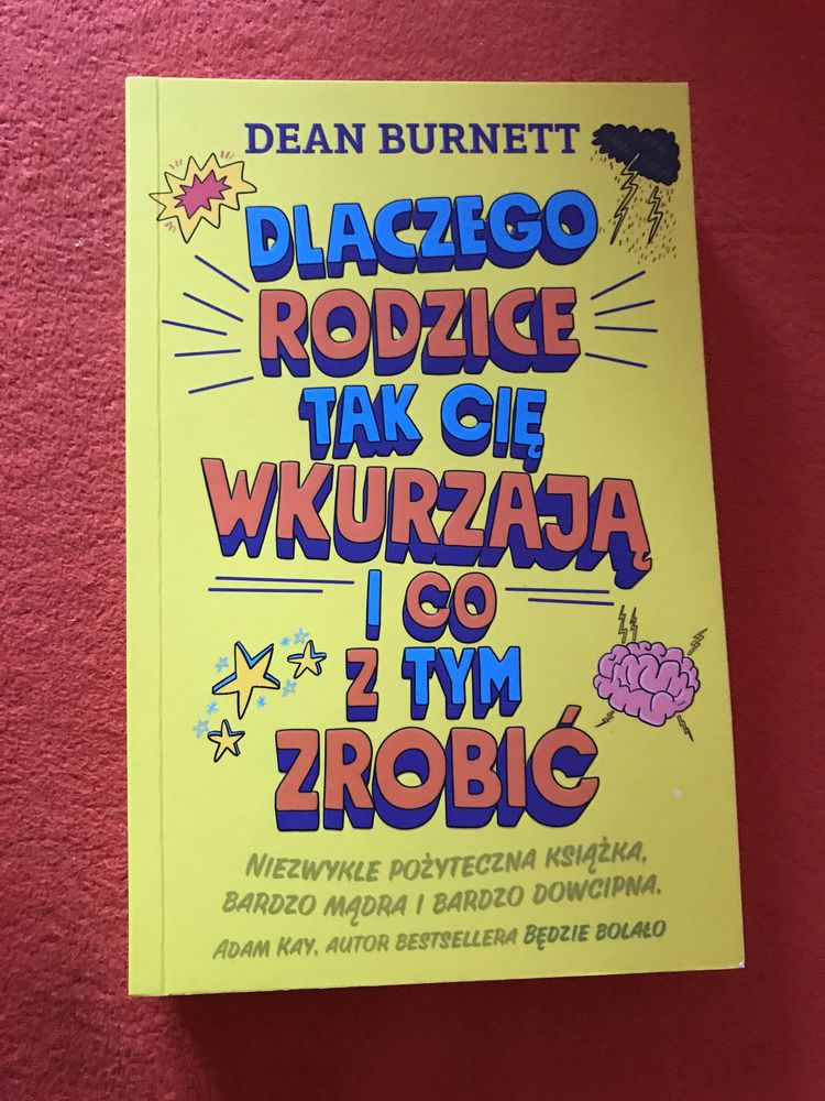 książka ,,dlaczego rodzice tak cię wkurzają i co z tym zrobic”