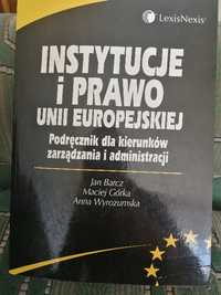 Instytucje i Prawo Unii Europejskiej J. Barcz, M. Górka, A. Wyrozumska