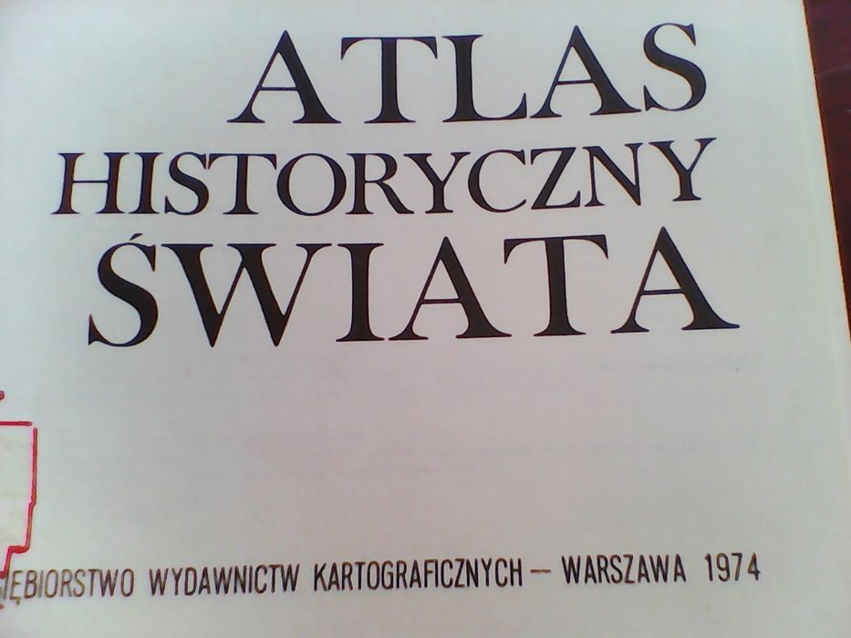 Sprzedam " Atlas Historyczny Swiata " - PIERWSZE WYDANIE ! Okazja !!!