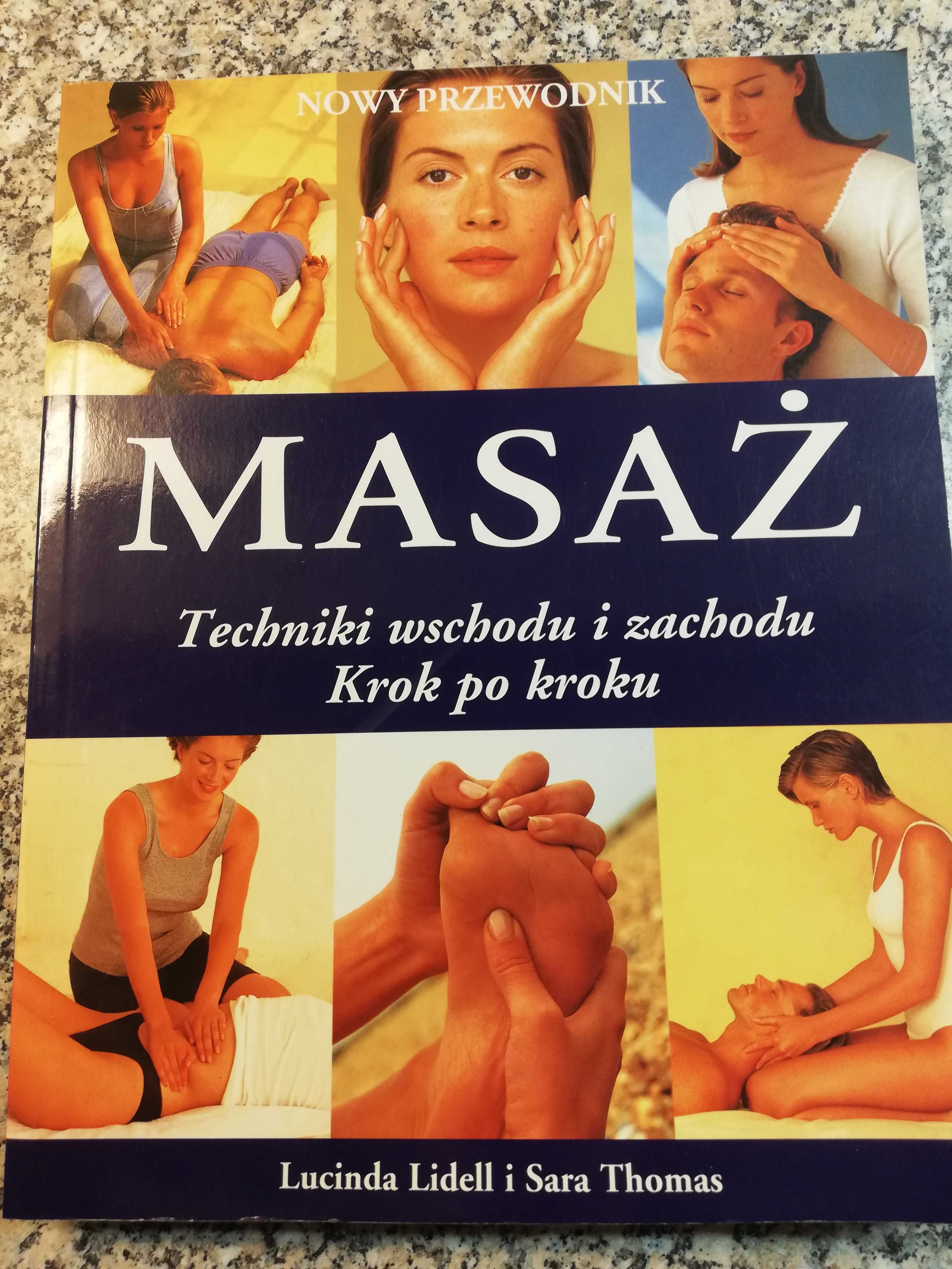 Masaż - Techniki wschodu i zachodu - Lucinda Lidell, Sara Thomas