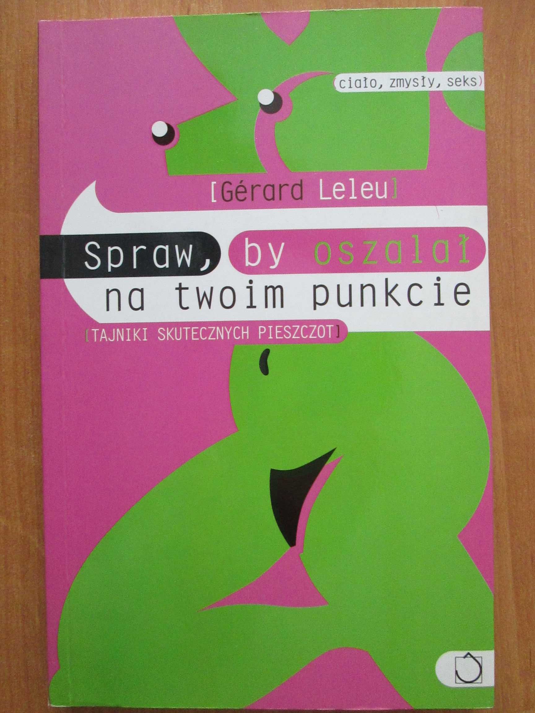 "Spraw, by oszalał na twoim punkcie", autor: Gerard Leleu