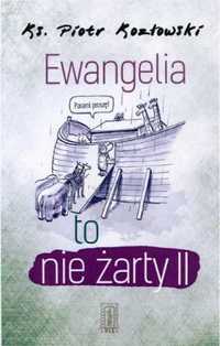 Ewangelia to nie żarty II - ks. Piotr Kozłowski