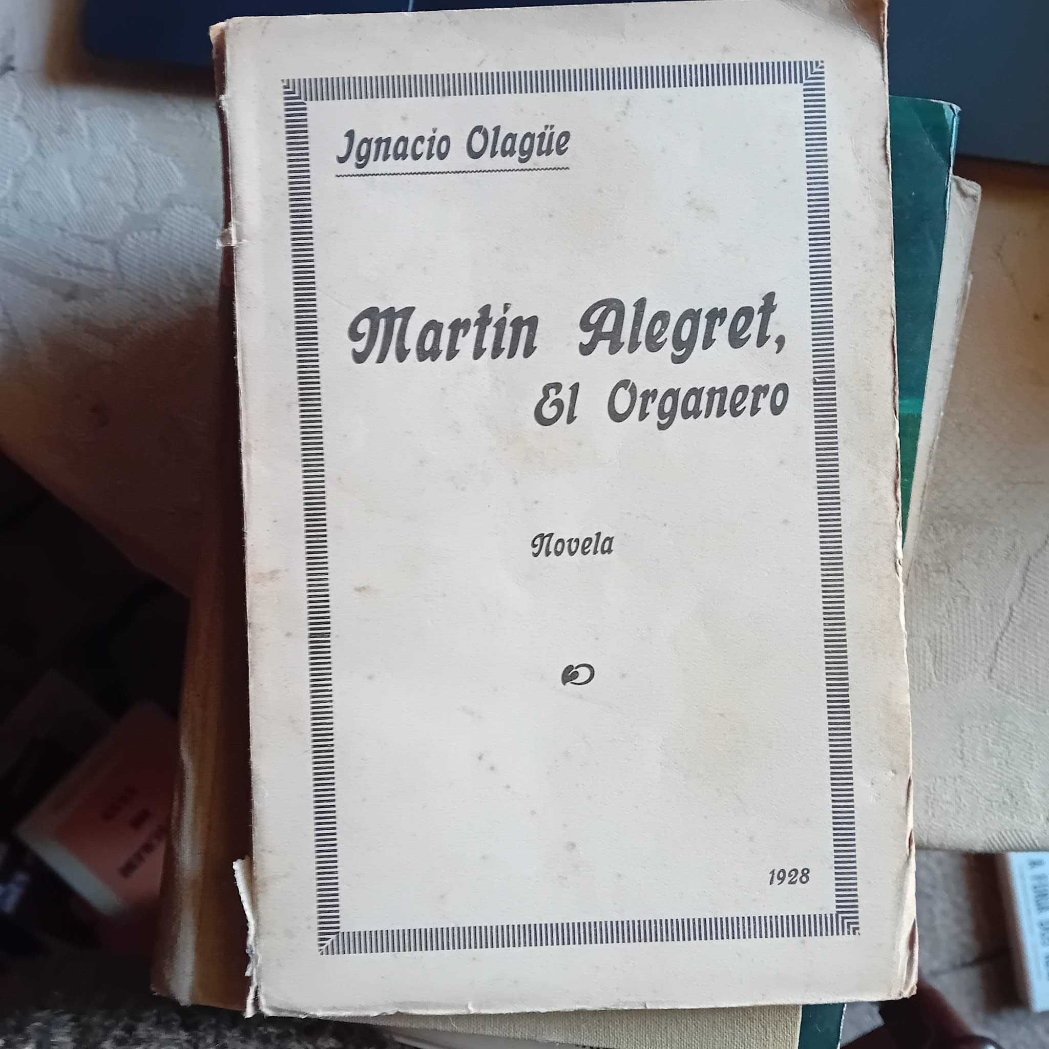 Ignacio Olague, Martin Alegret El Organero