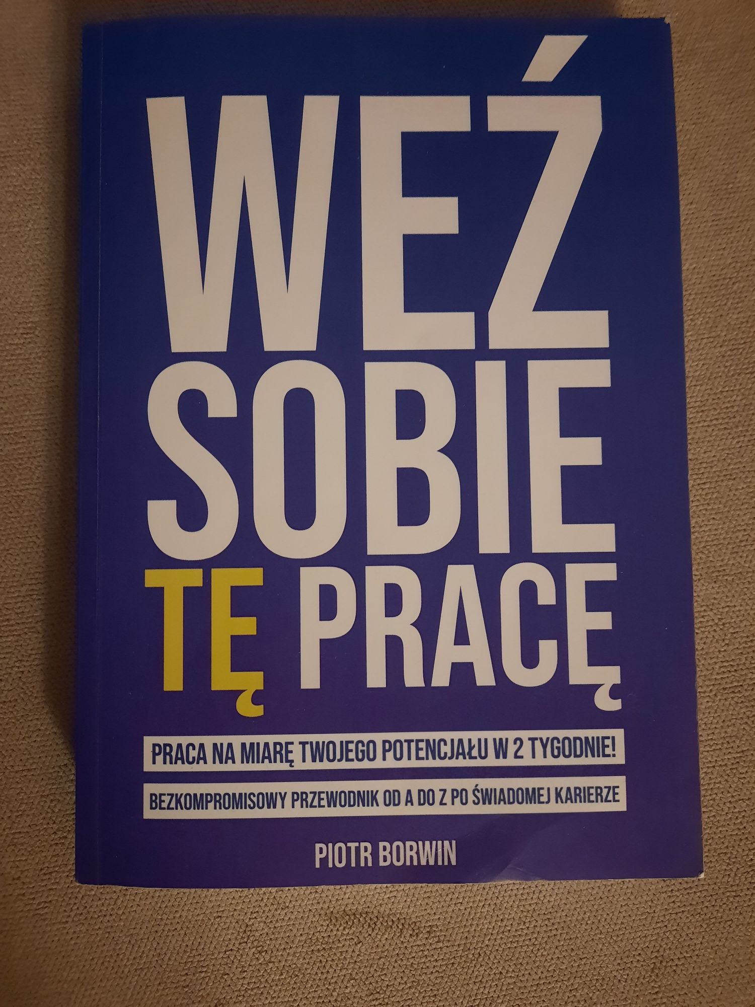 Weź sobie tę  pracę/szukasz pracy?