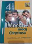 Mocni mocą Chrystusa , Religia 4 , dla 4 klasy liceum i technikum