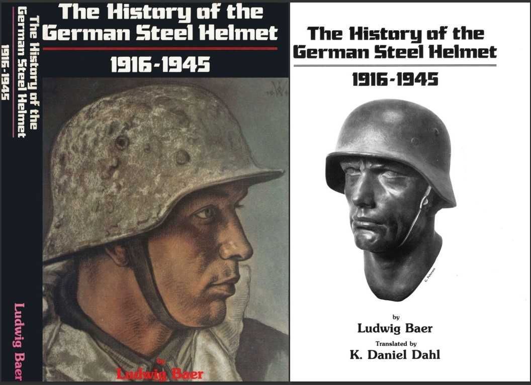 The History of the German Steel Helmet (16-45) by Ludwig Baer