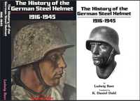 The History of the German Steel Helmet (16-45) by Ludwig Baer