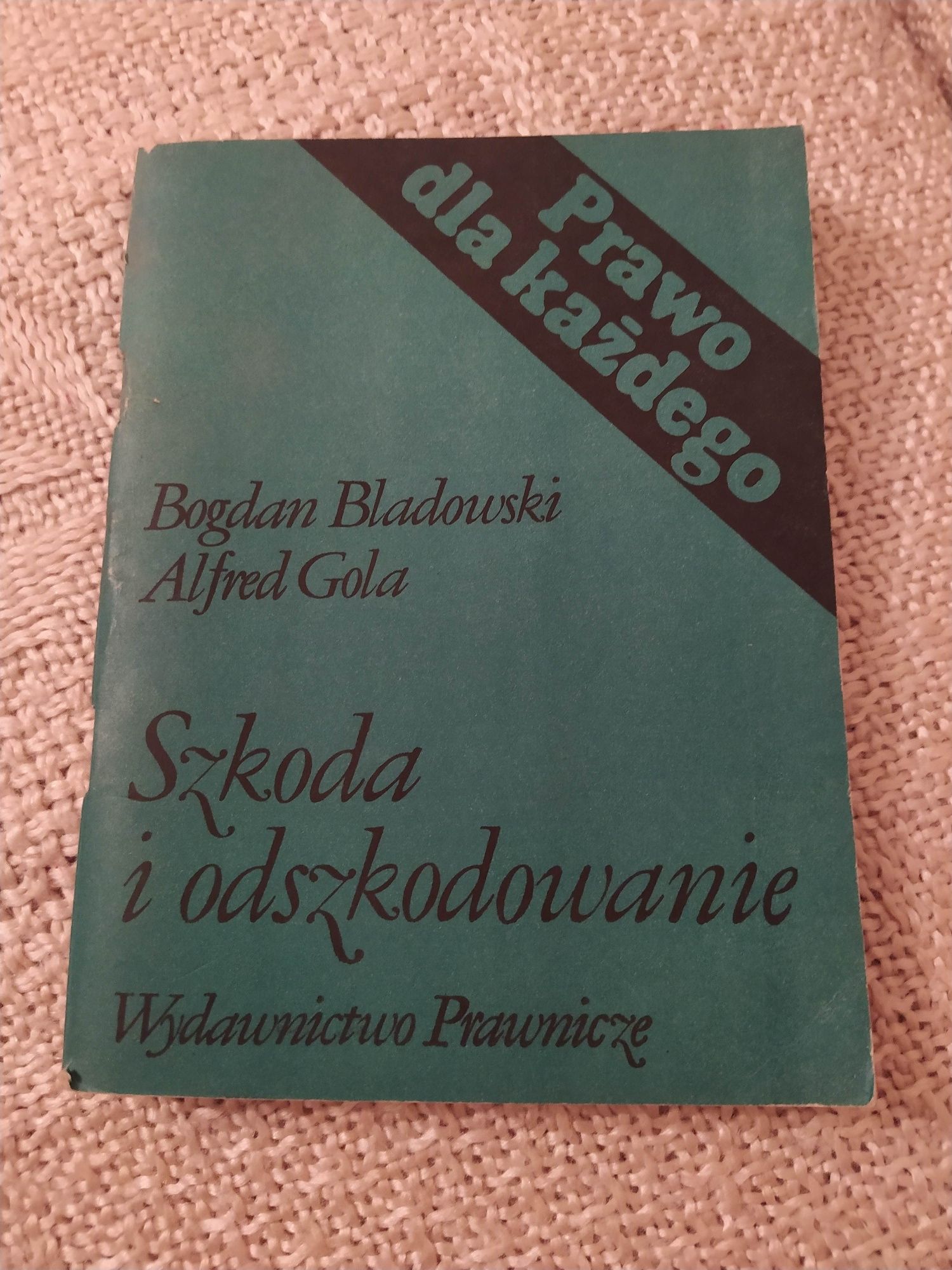 "Prawo dla każdego. Szkoda i odszkodowanie.", Bladowski, Gola