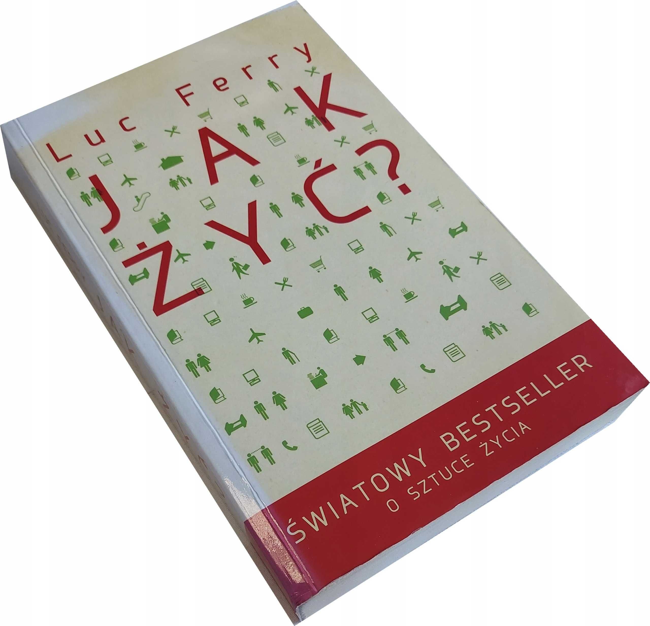 JAK ŻYĆ - Luc Ferry