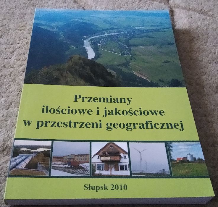 Przemiany ilościowe i jakościowe w przestrzeni geograficznej Szmielińs