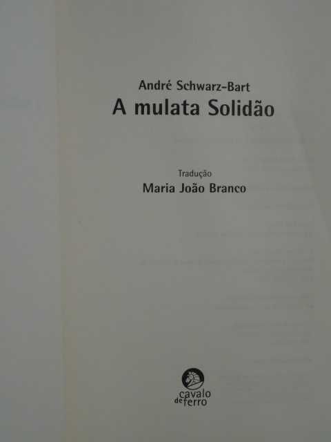A Mulata Solidão de André Schwartz-Bart - 1ª Edição