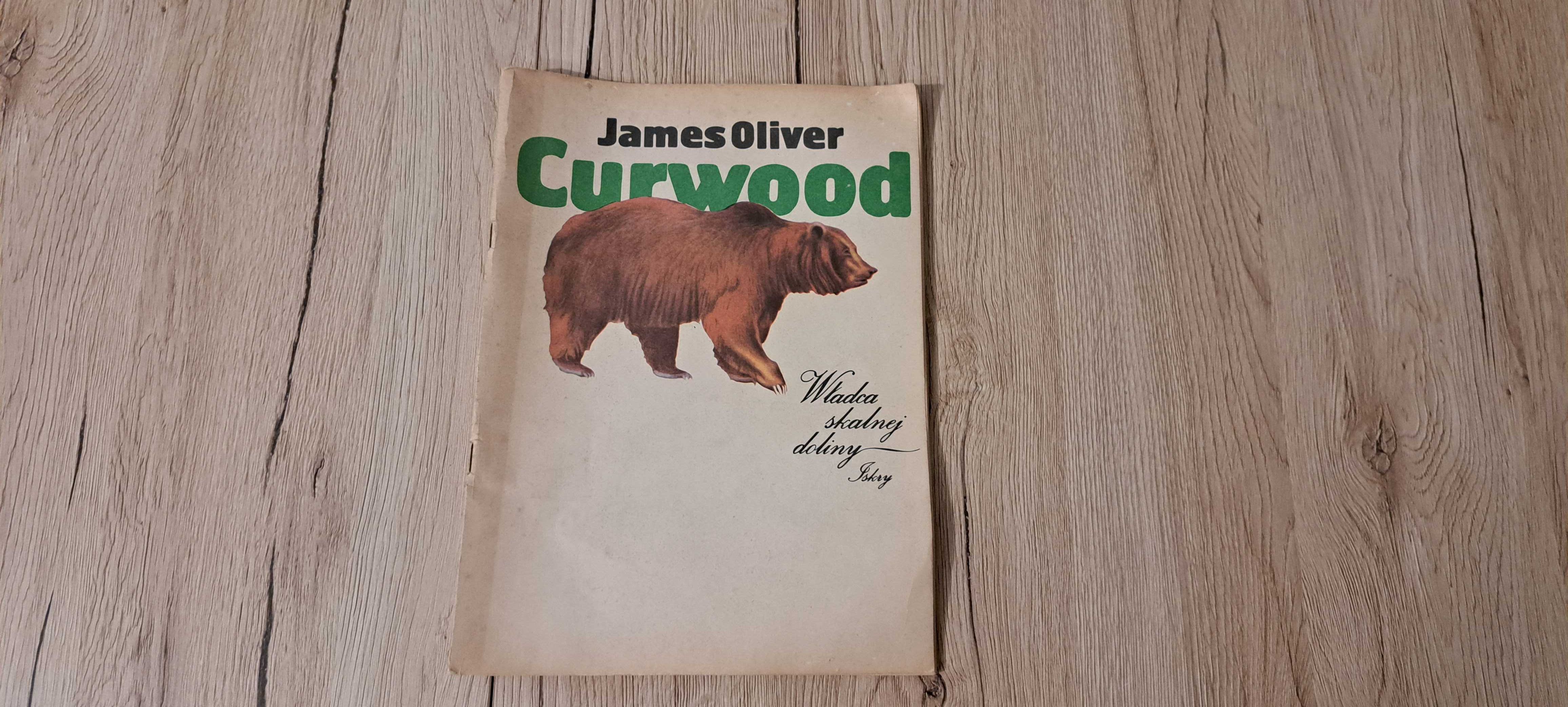 James Oliver Curwood Władca skalnej doliny