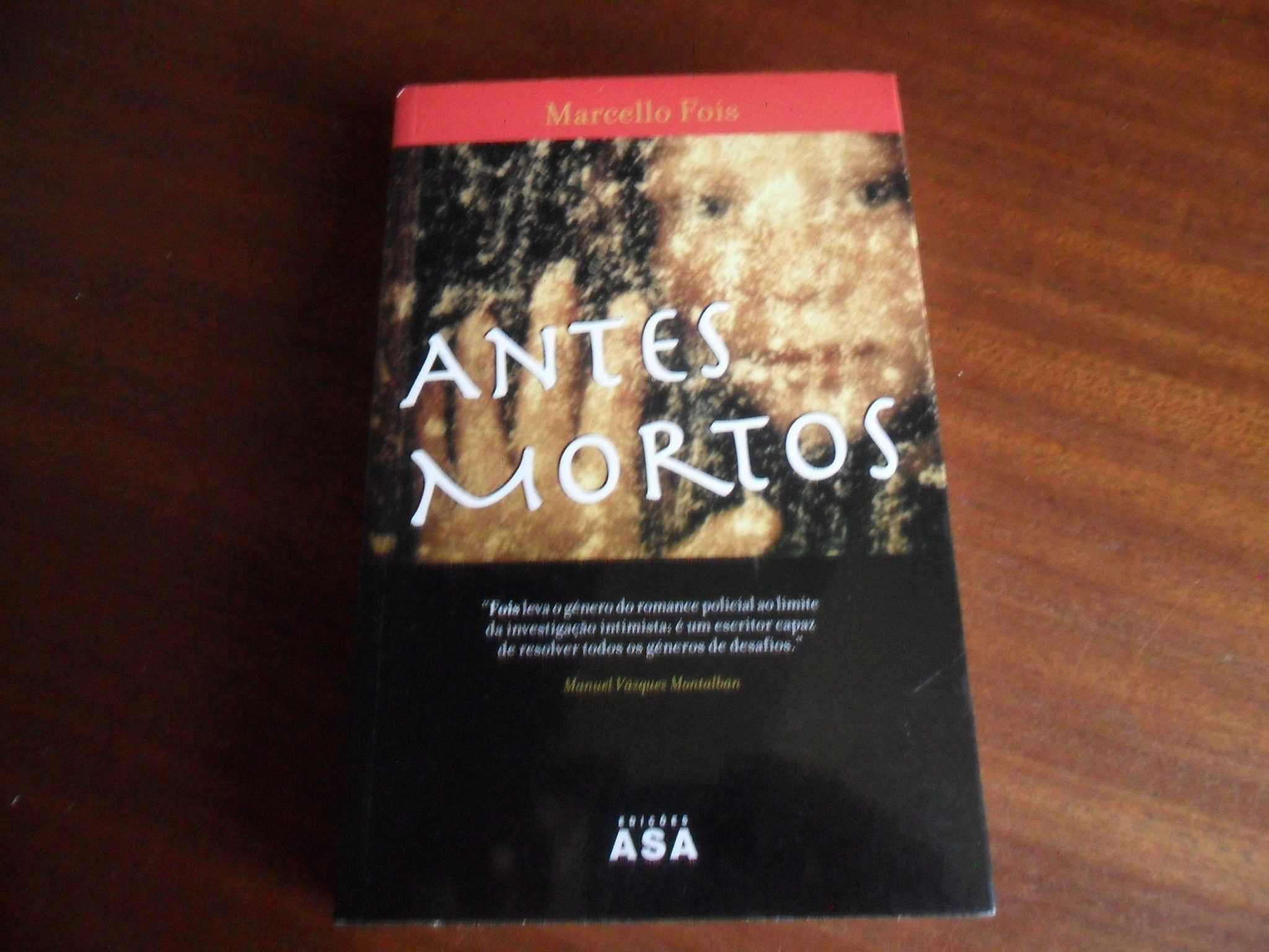 "Antes Mortos" de Marcello Fois - 1ª Edição de 2005