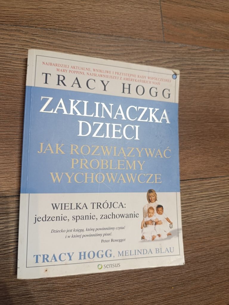 Zaklinaczka dzieci jak rozwiązywać problemy wychowawcze Tracy Hogg