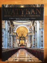 Watykan - sztuka, architektura i ceremoniał - WYPRZEDAŻ