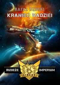 Kraniec nadziei. Rubieże imperium Tom 1. Rafał Dębski AUDIOBOOK