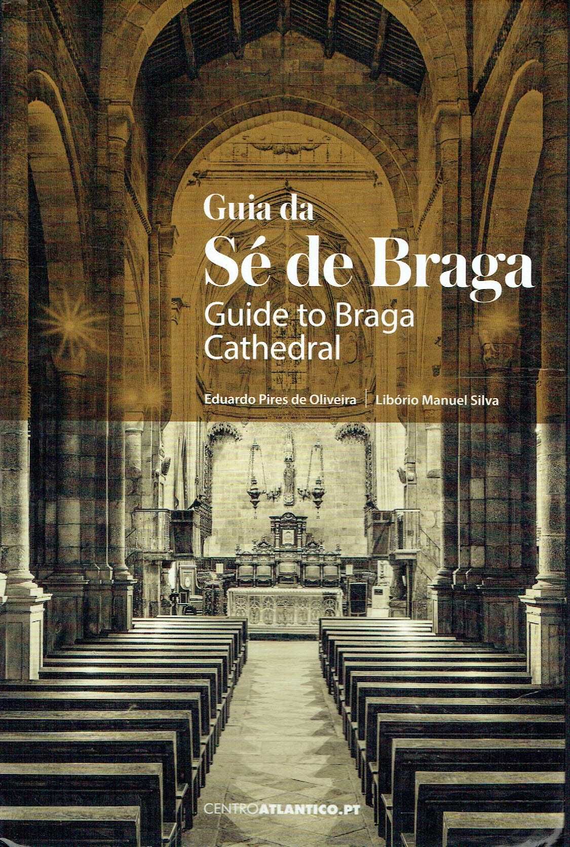 878

Guia da Sé de Braga
de Libório Manuel Silva
