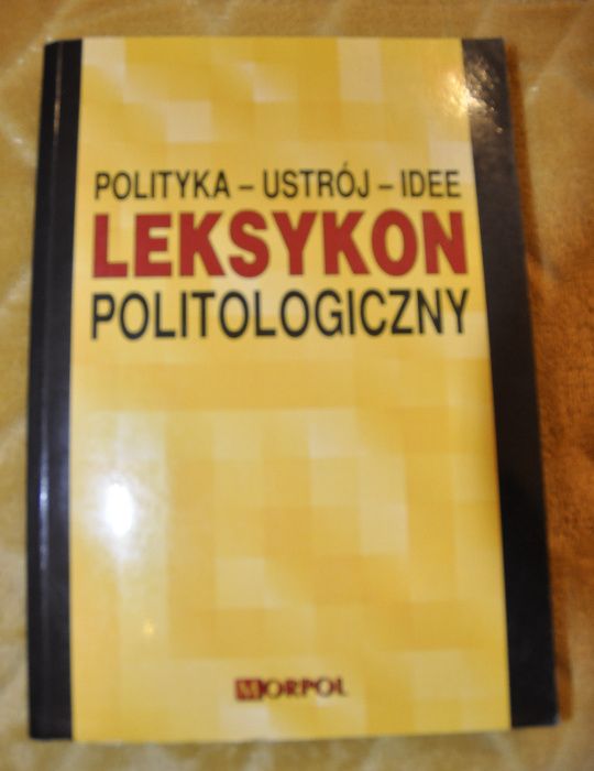 Polityka-Ustrój-Idee Leksykon politologiczny