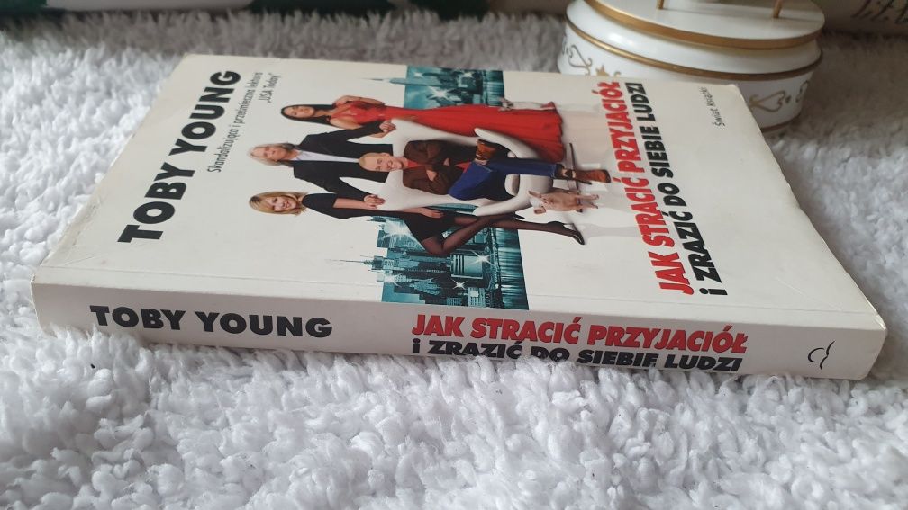 Jak stracić przyjaciół i zrazić do siebie ludzi Toby Young