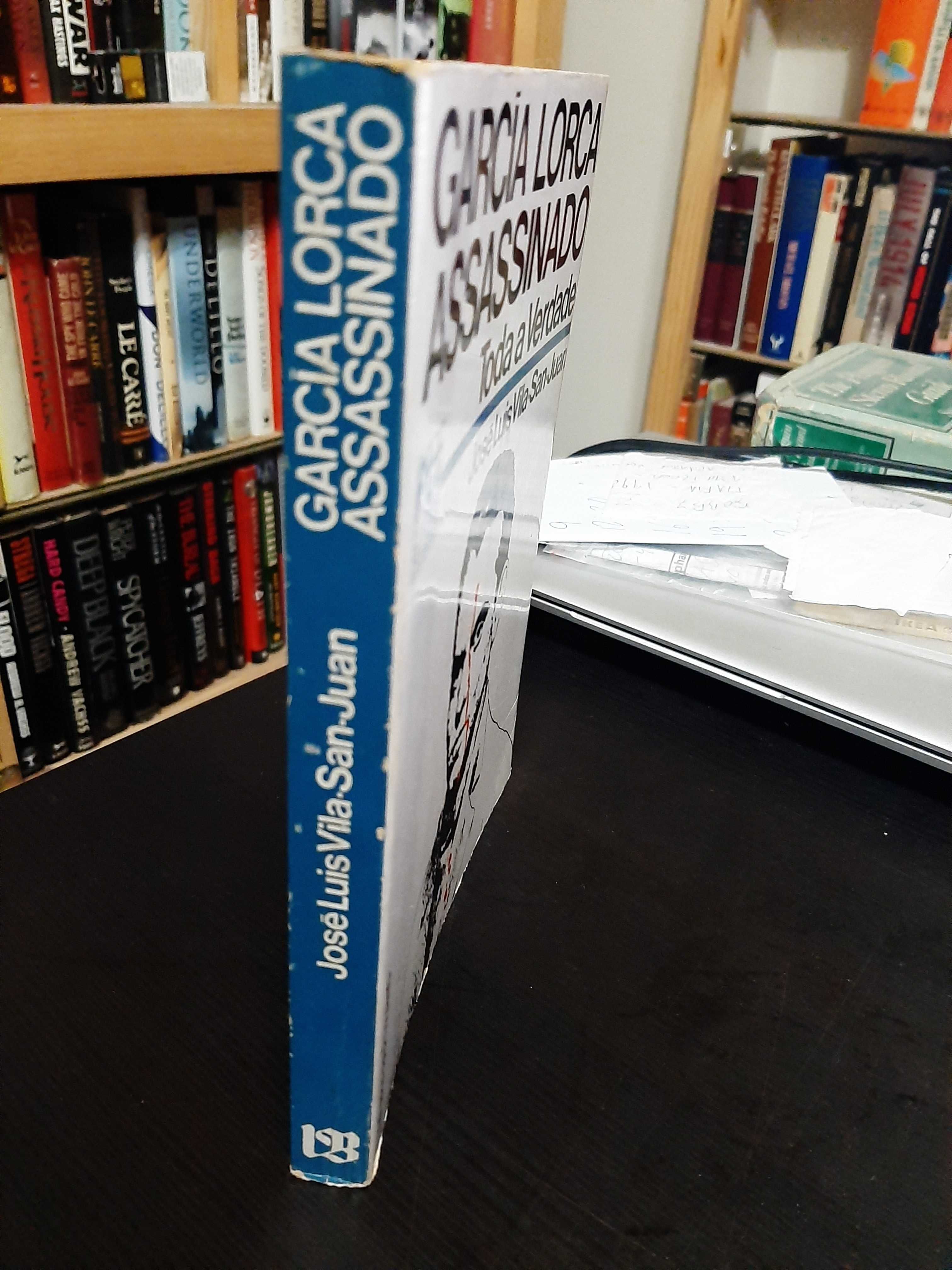José Luís Vila-San-Juan – García Lorca, Assassinado: Toda a verdade