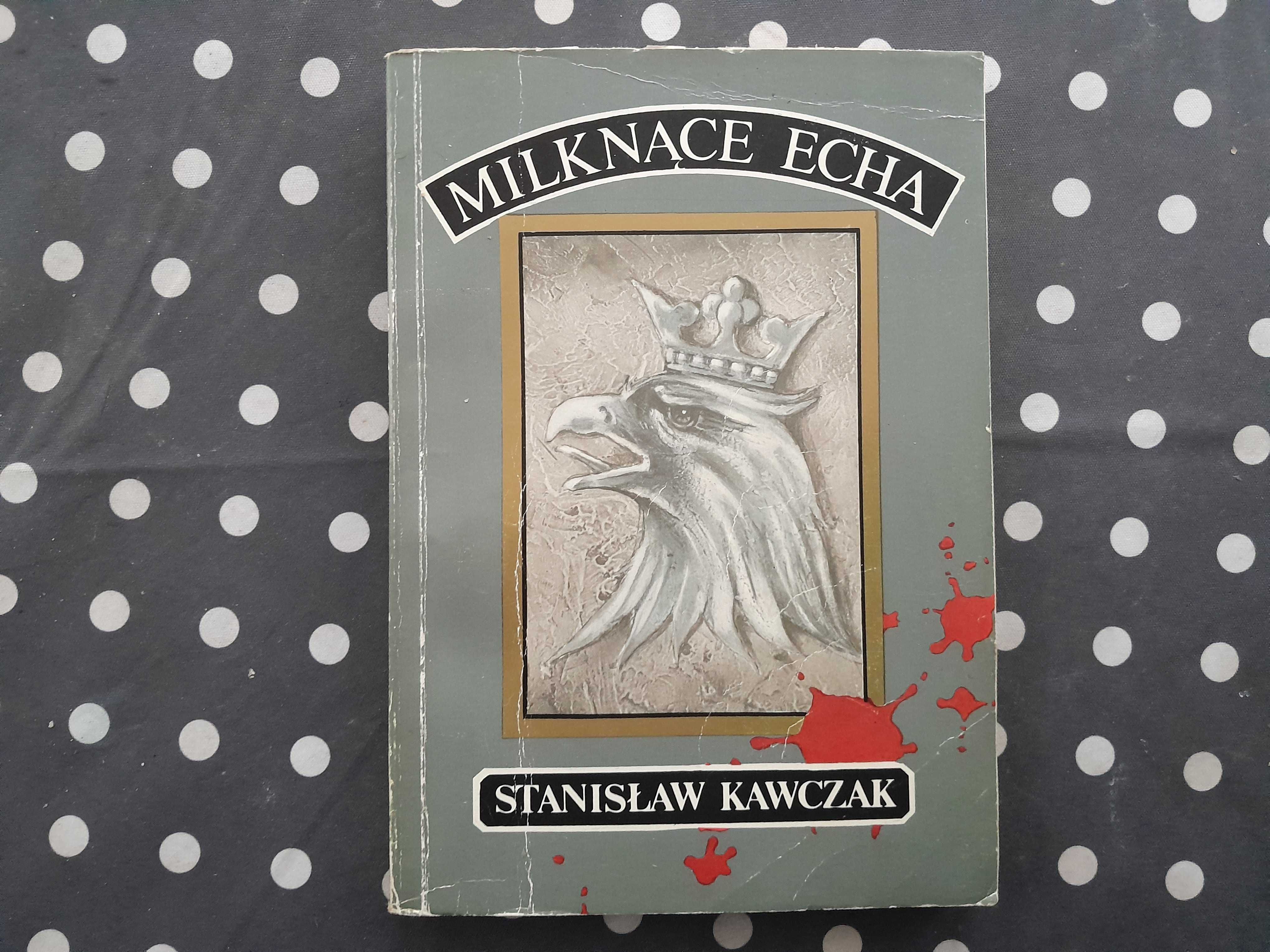 Milknące echa Stanisław Kawczak