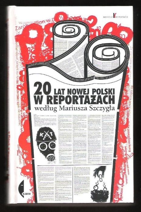 20 lat reportażu w nowej Polsce według Mariusza Szczygła