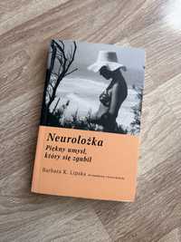 Neurolożka. Piękny umysł, który się zgubił. - Barbara K. Lipska