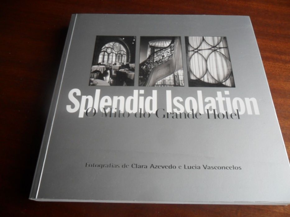 "Splendid Isolation - O Mito do Grande Hotel" de Clara Azevedo e Lucia