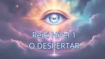 Reiki Nível 1 (O Despertar) – Inicie sua Jornada de Cura Energética