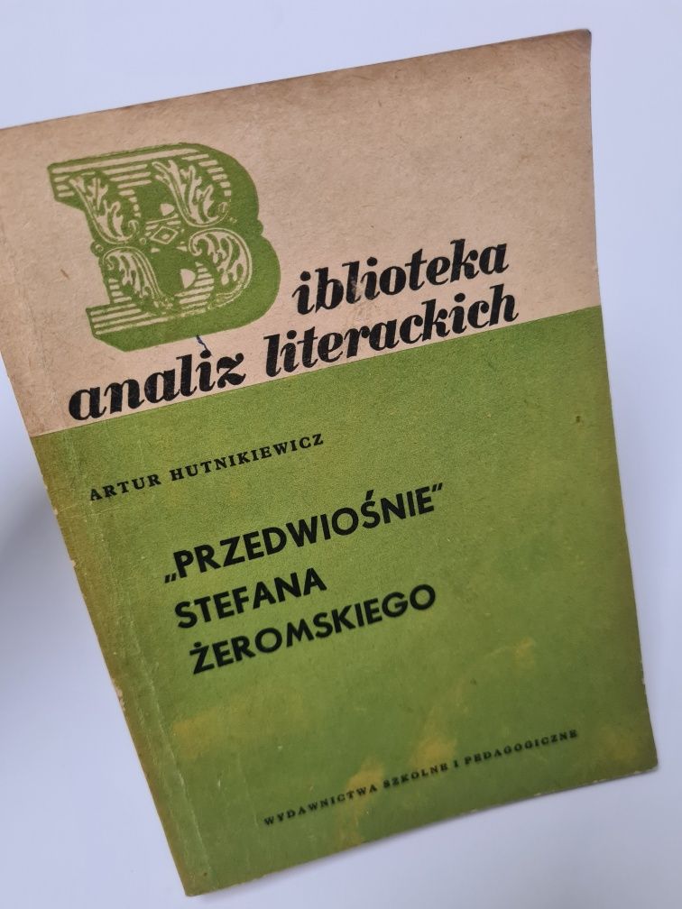 "Przedwiośnie" Stefana Żeromskiego - Artur Hutnikiewicz