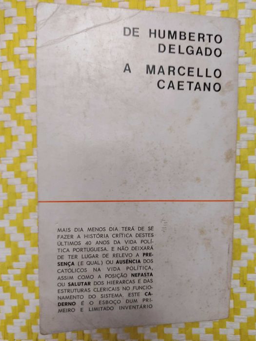 CATÓLICOS E POLÍTICA de Humberto Delgado a Marcelo Caetano
