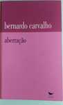 Aberração (Bernardo Carvalho)