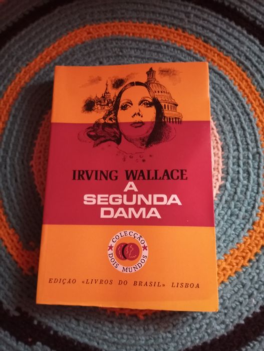 Irving Wallace - A segunda dama