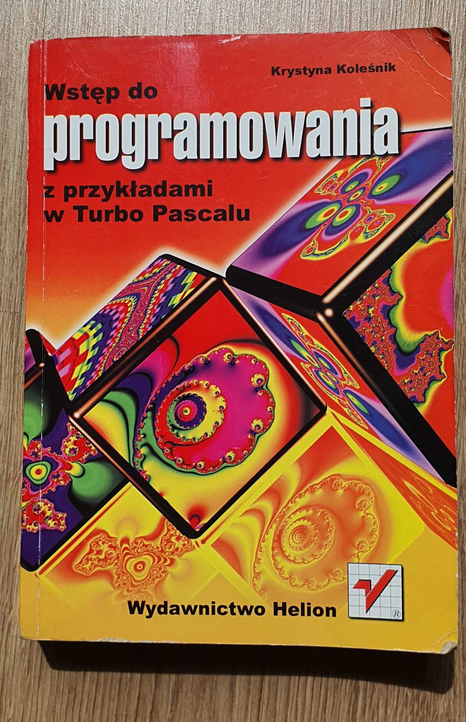 Wstęp do programowania z przykładami w Turbo Pascalu - K. Koleśnik